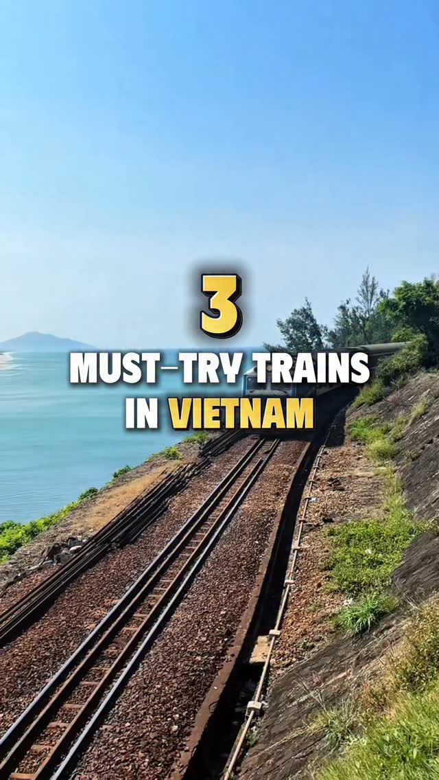 Vietnam's Top Train Journeys And Scenic Routes