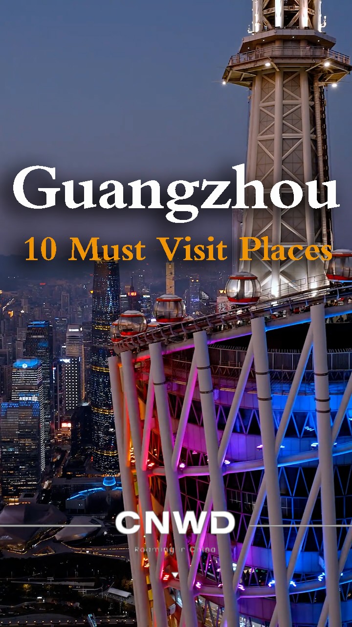 Guangzhou's Top Attractions For First-Time Visitors