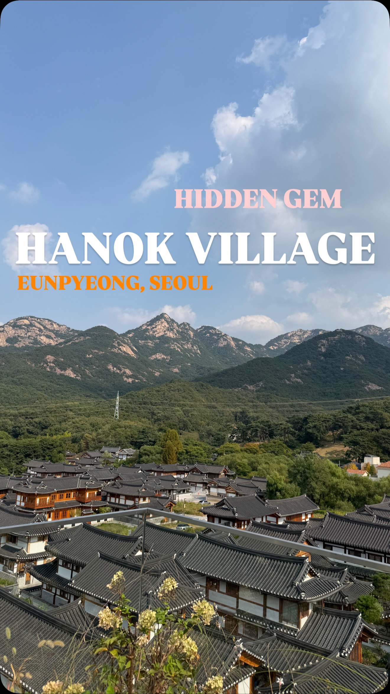 Seoul's Hanok Villages and Mountain Views