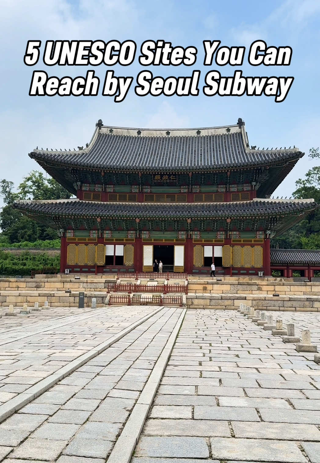 Explore Five UNESCO Sites Accessible Via Seoul Subway
