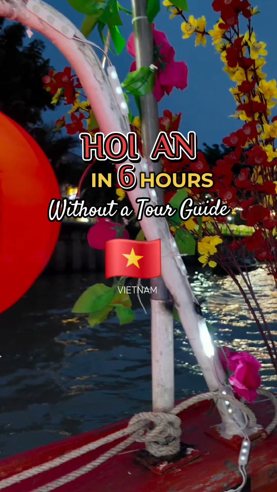 Six Hours Exploring Hoi An's Old Town and Beyond