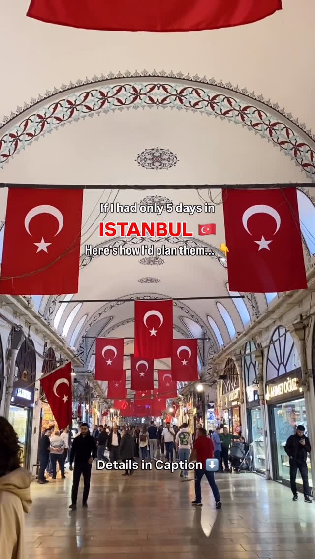 Istanbul's Top Attractions For A 5-Day Trip