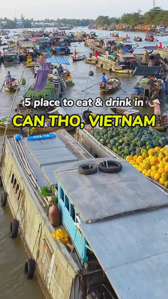 Can Tho's Must-Try Food Destinations