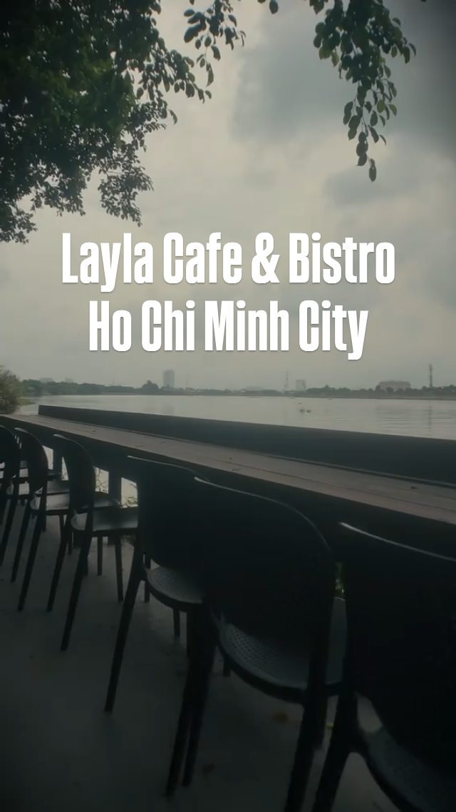 Saigon River and Layla Cafe
