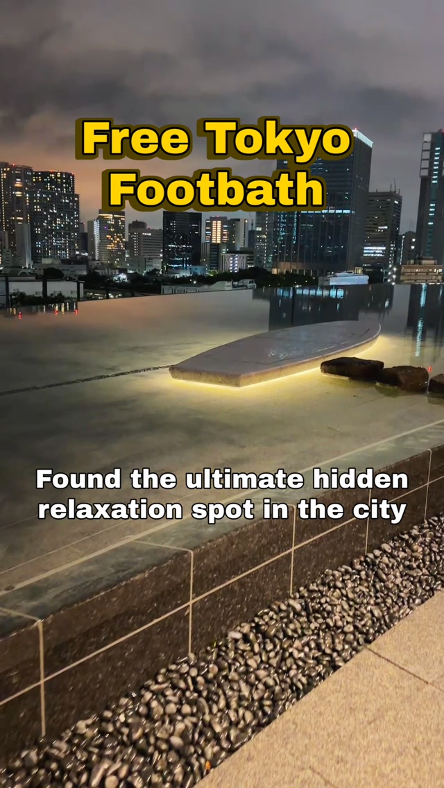 Tokyo's Secret Free Rooftop Footbath