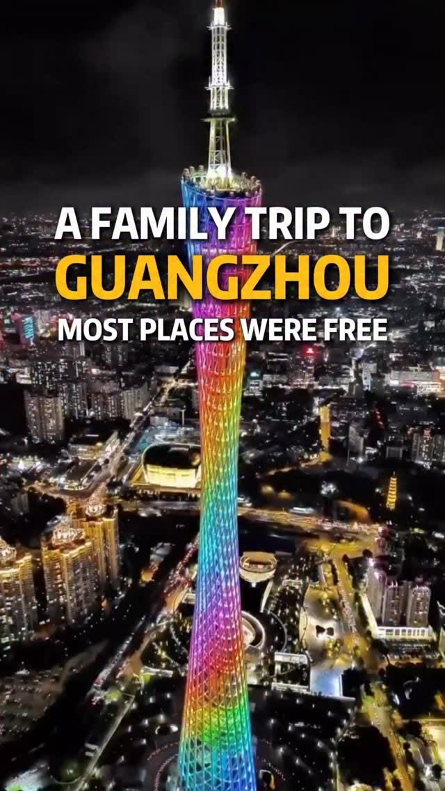 Guangzhou Family Trip: Landmarks, Food, and Surprising Value