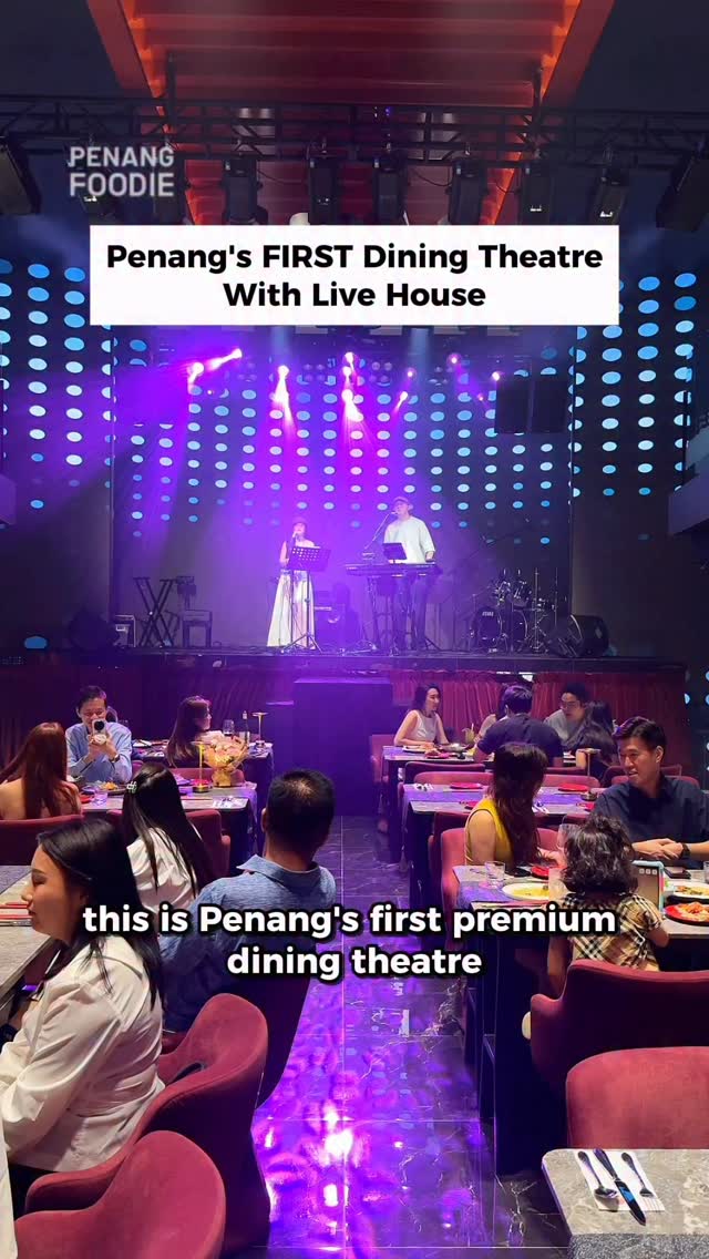 Penang's Premium Dining Theatre