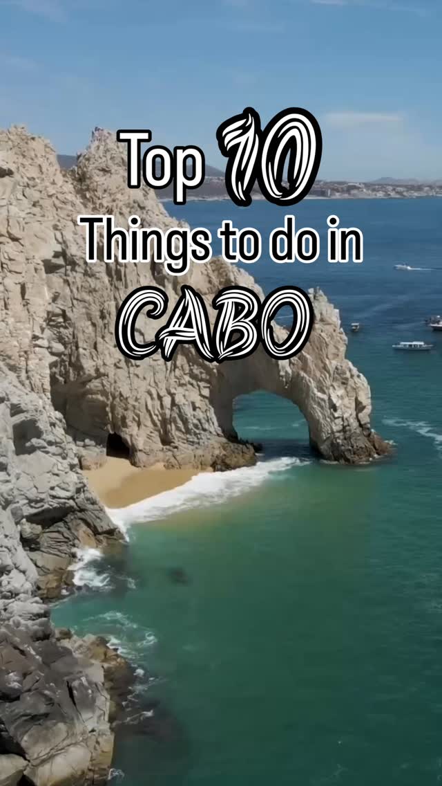 Cabo's Best: Beaches, Resorts, and Culinary Delights