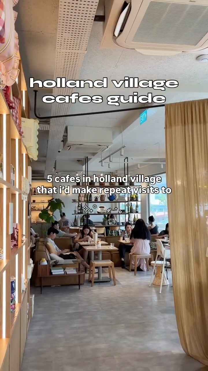 Holland Village Cafes For Food And Desserts