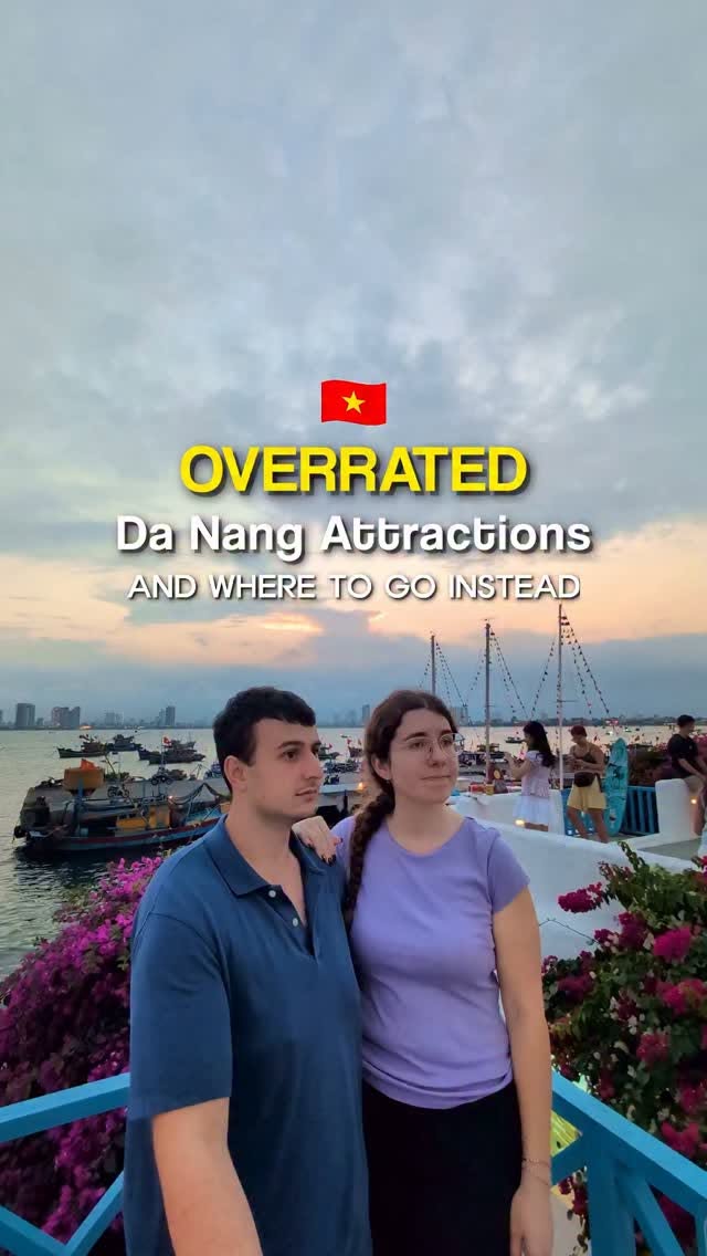 Da Nang's Overrated Spots and Authentic Alternatives