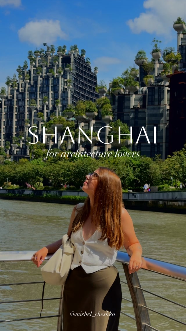 Shanghai's Architectural Gems For Art And Nature Lovers