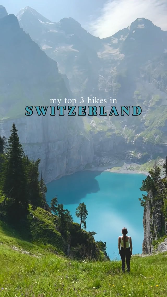 Switzerland's Top Three Scenic Hiking Trails