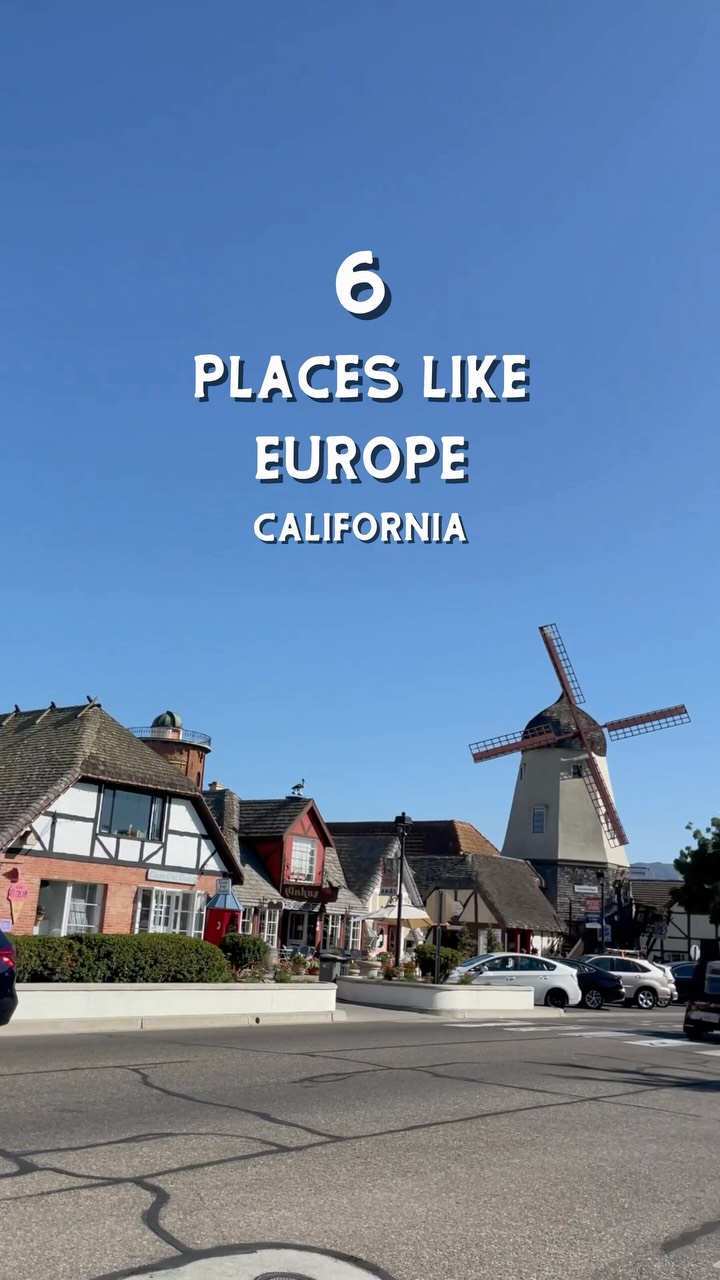 California's European-Inspired Road Trip Destinations