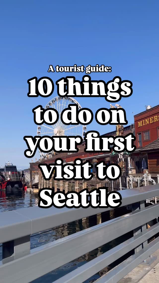 Top Seattle Attractions For First-Time Visitors