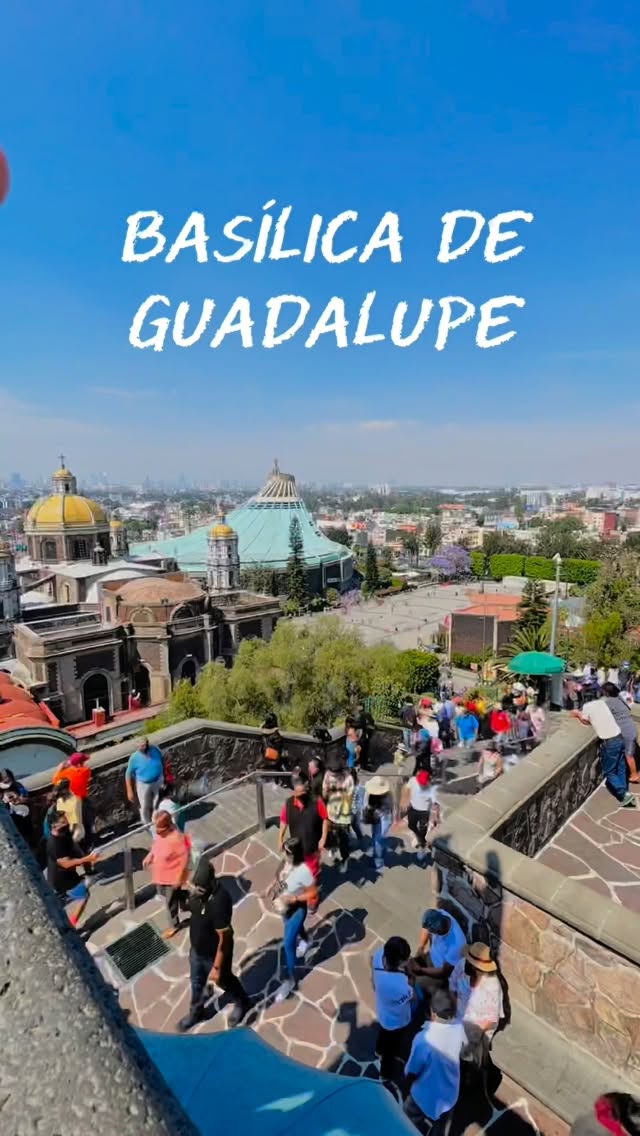 Mexico City's Guadalupe Religious and Cultural Sites