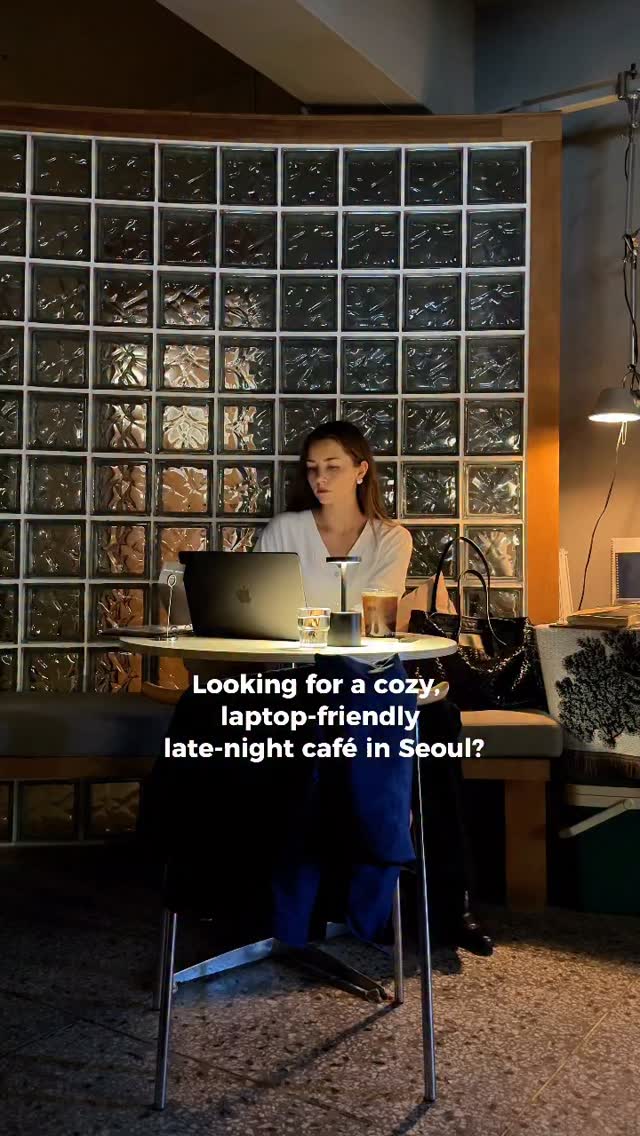 Late-Night Seoul Cafe for Working and Relaxing