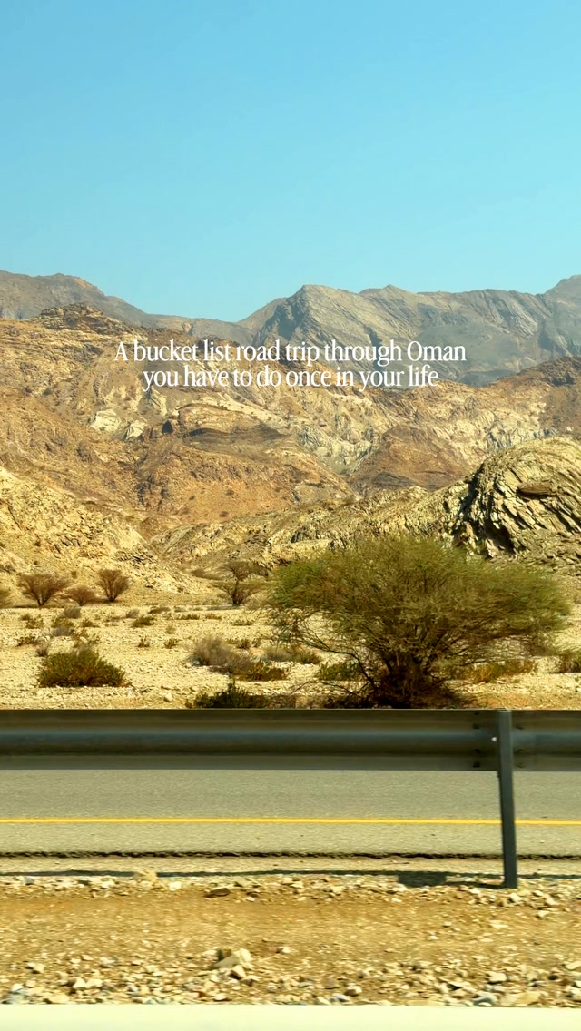 Oman Road Trip: Muscat, Natural Wonders, Mountains, Sands