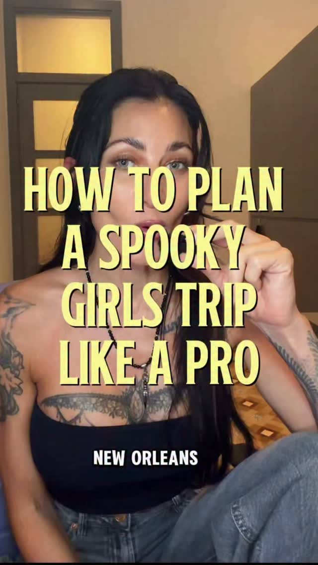 New Orleans Spooky Girls' Trip Itinerary