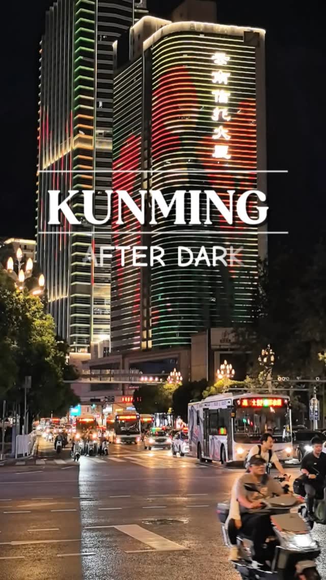 Kunming's Vibrant Nightlife and Spring City Charm