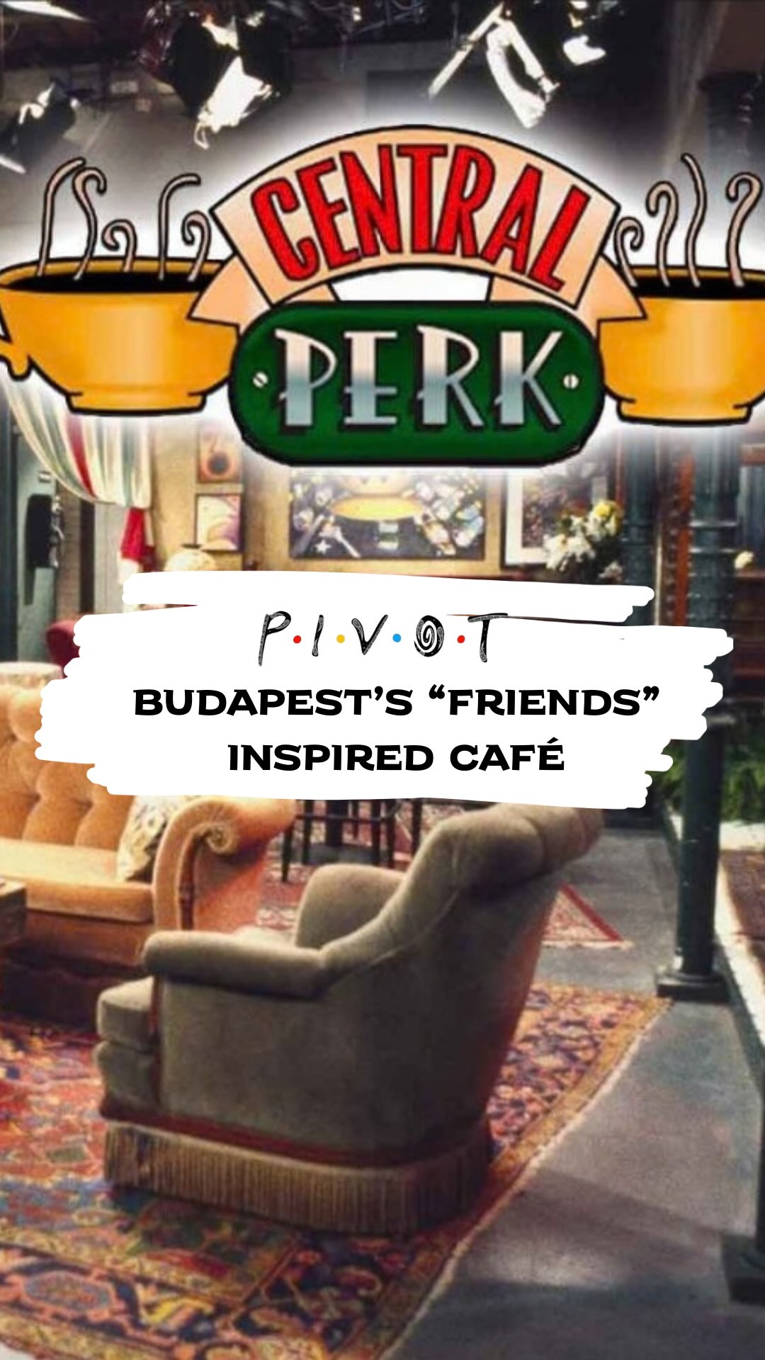 Friends-Themed Cafe in Budapest