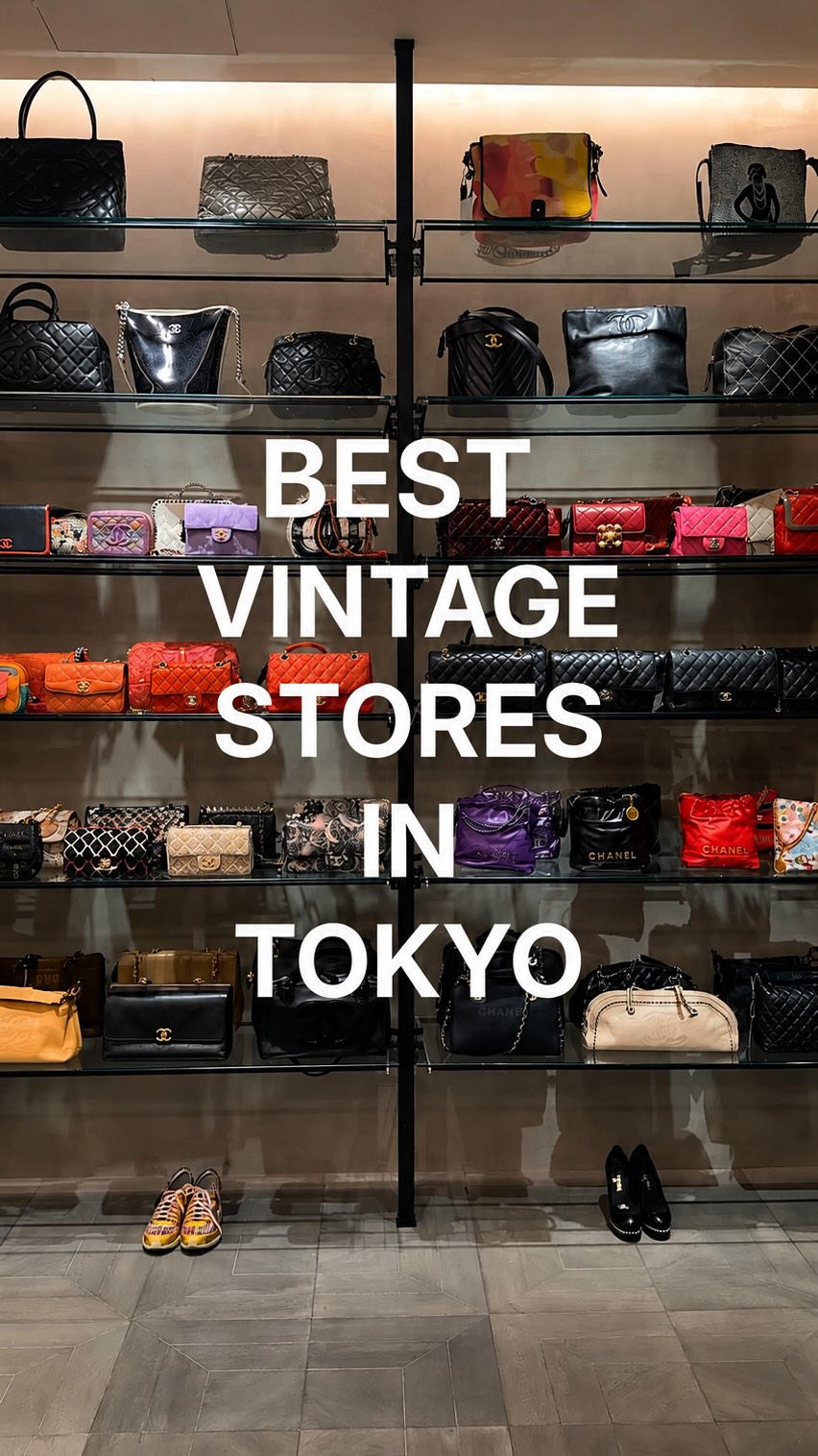Tokyo's Premier Vintage Luxury Bag Boutiques