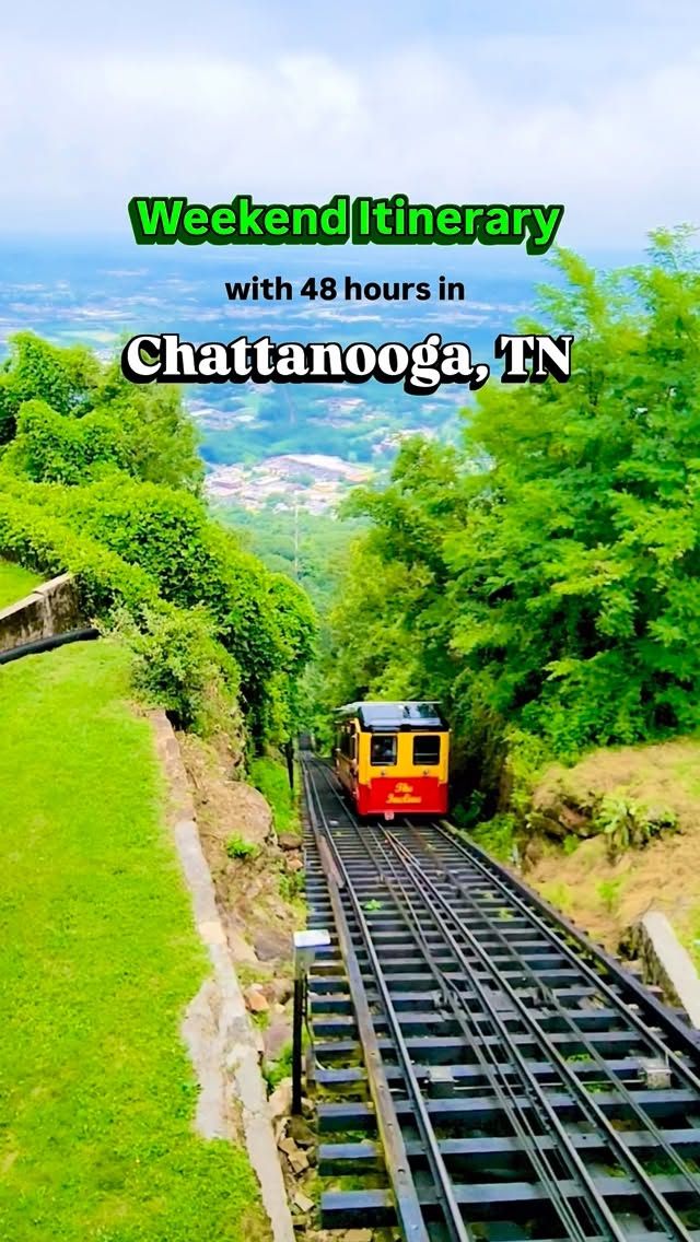 Chattanooga Weekend Itinerary: Nature, Views, and Snacks