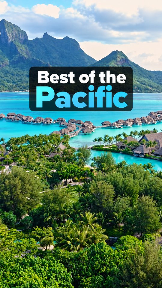 Pacific Islands: Which Ones Are Recommended for Travel