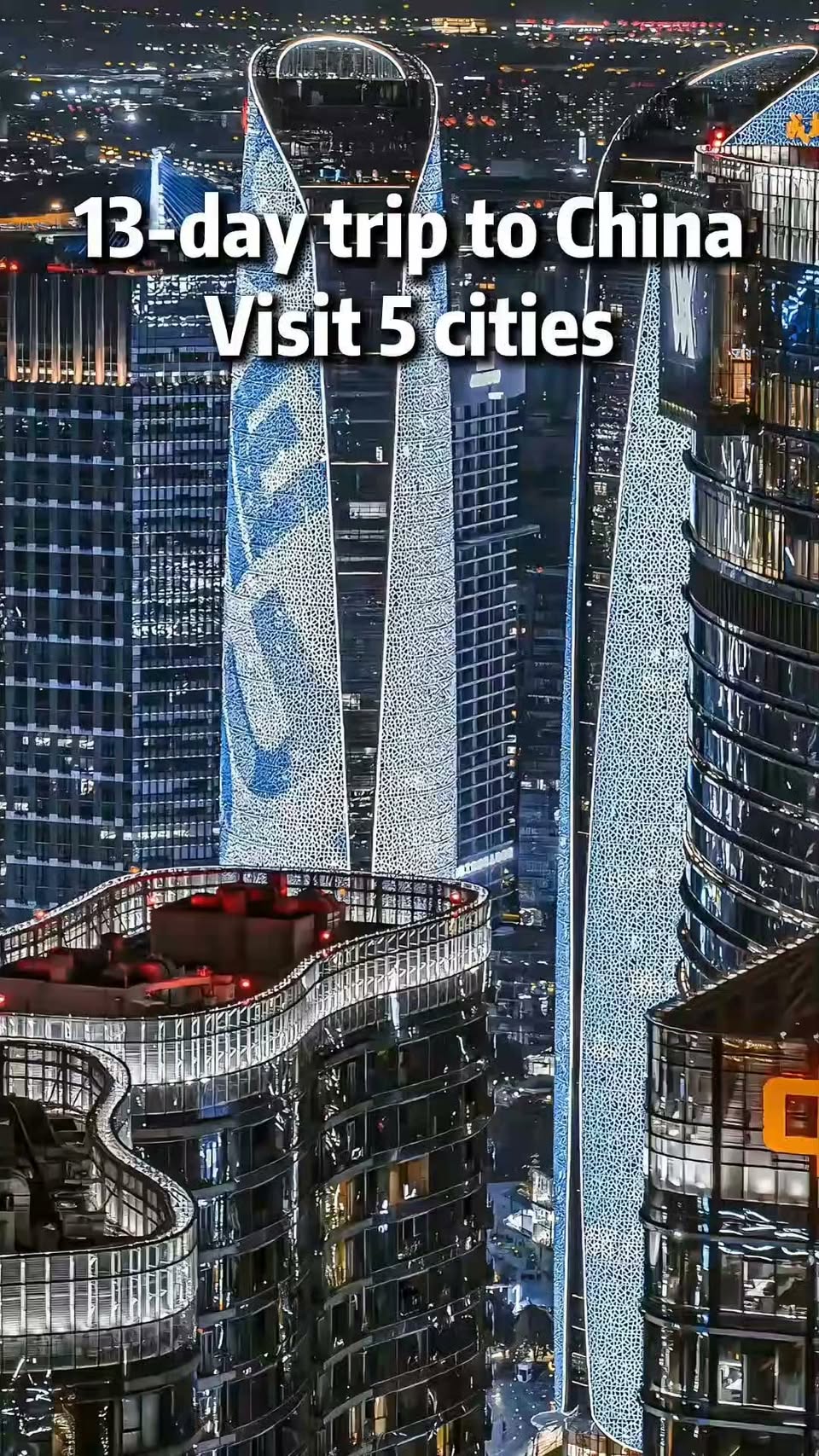 Five Chinese Cities On A 13-Day Journey