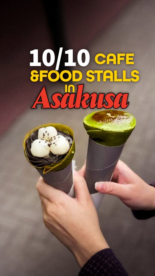 Must-Try Food Stalls and Cafes In Asakusa