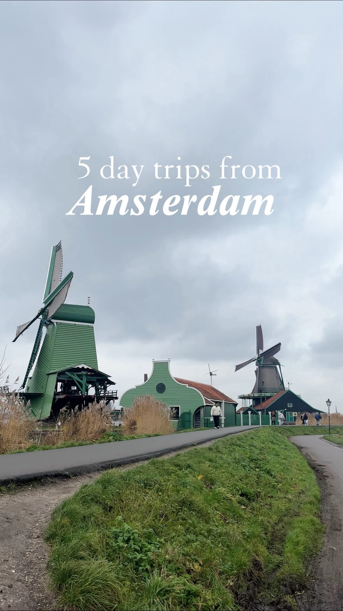 Five Day Trips From Amsterdam
