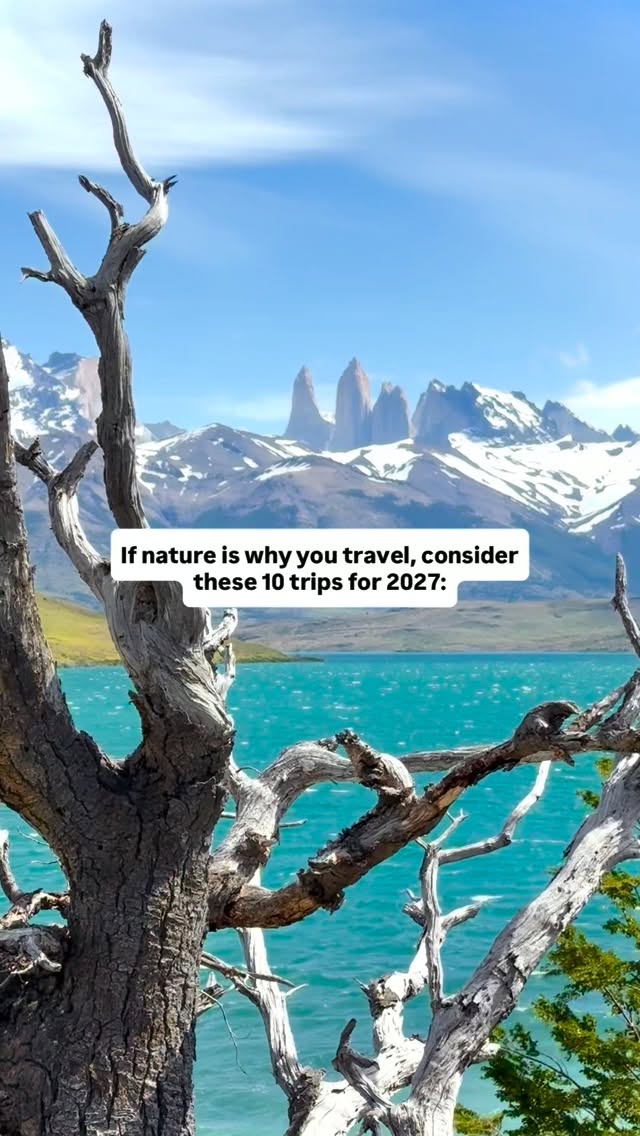 Ten Global Nature Destinations For 2027