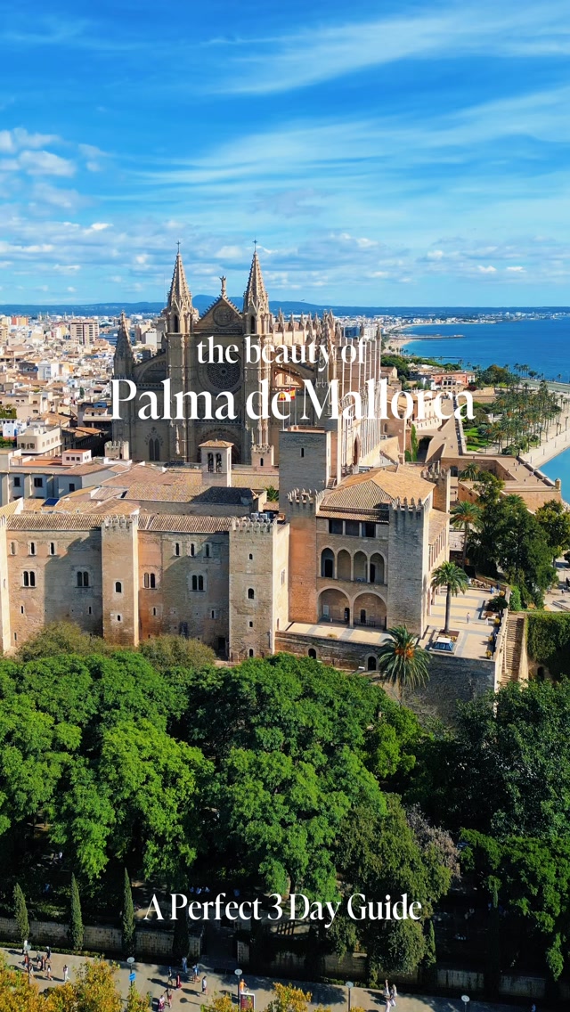 Palma De Mallorca: A Three-Day Travel Guide