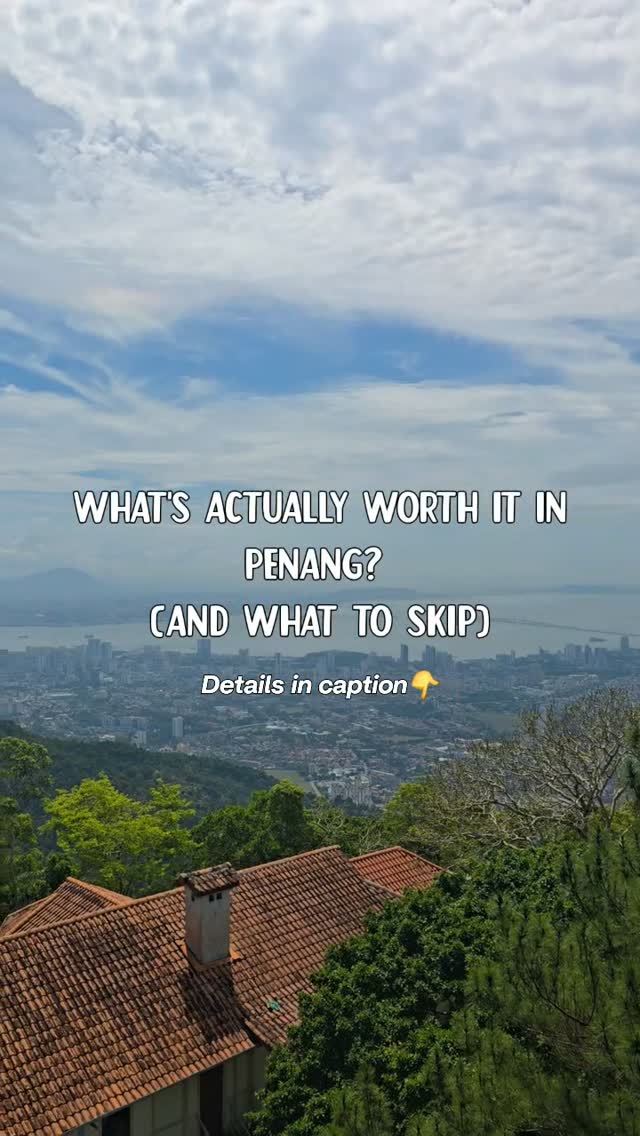 Penang Travel Guide: Temples, Hills, and Heritage Sites