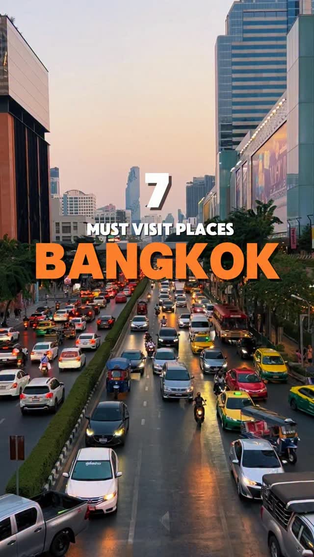 Seven Must-See Bangkok Attractions