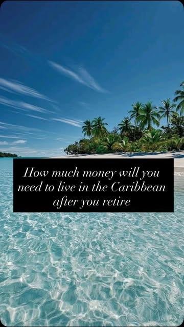 Caribbean Retirement Budgets and Visa Requirements